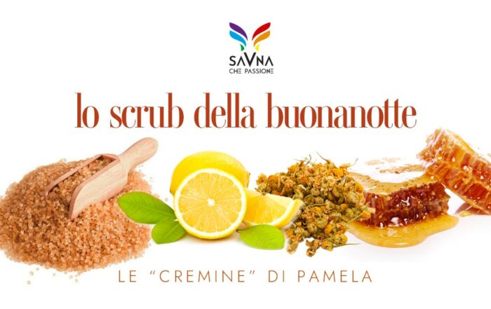 Lo scrub della buonanotte