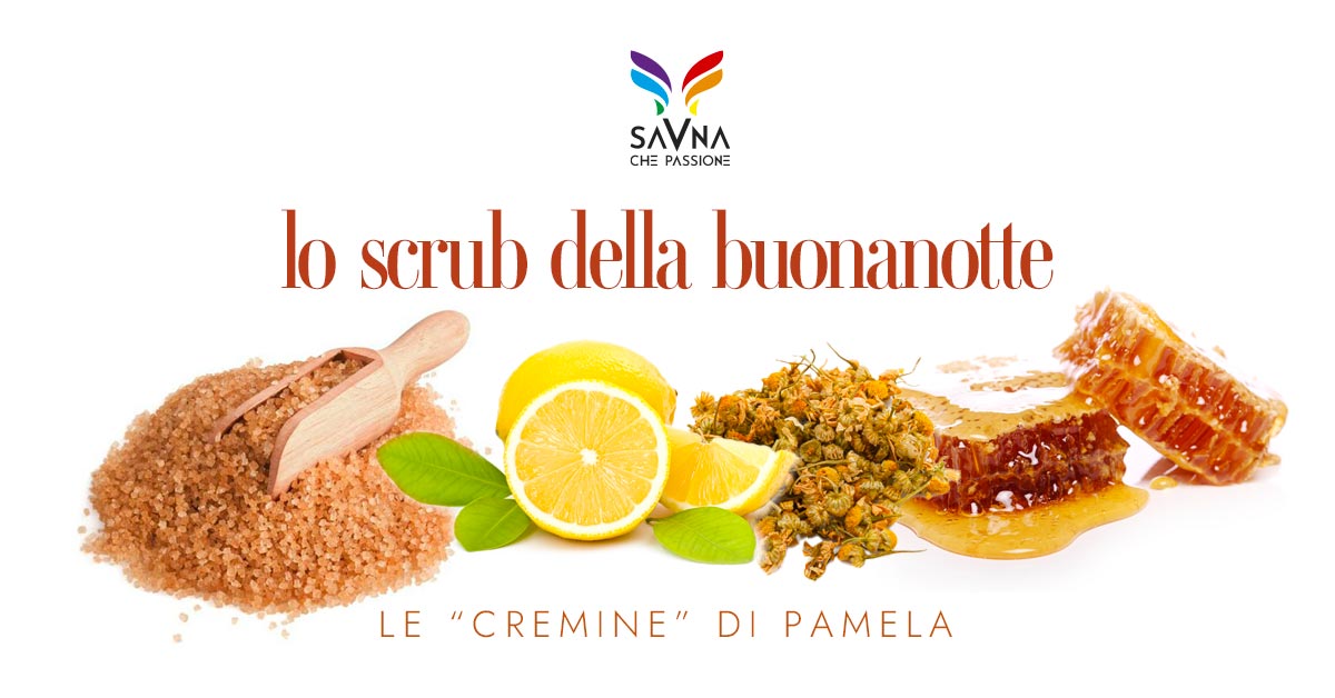 Lo scrub della buonanotte